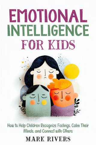 Emotional Intelligence for Kids